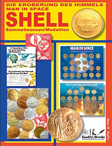 SHELL Sammelmünzen/Medaillen: Die Eroberung des Himmels - Man in Space
